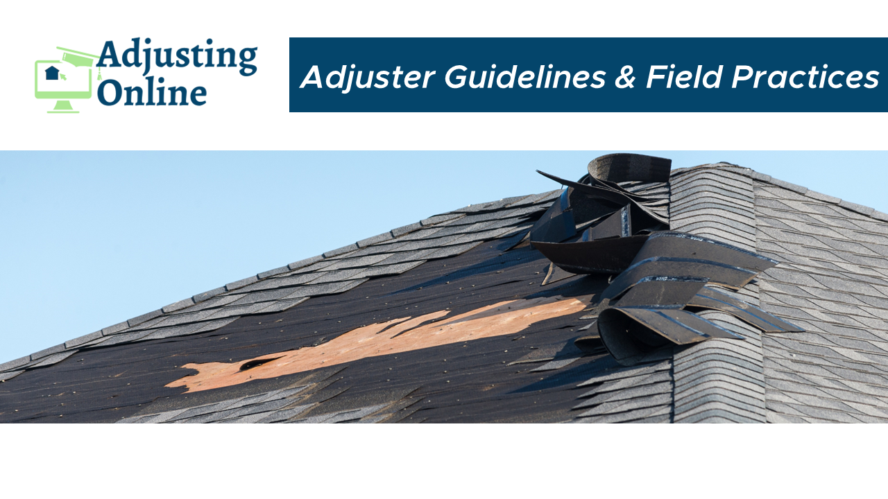 Adjuster Guidelines & Field Practices